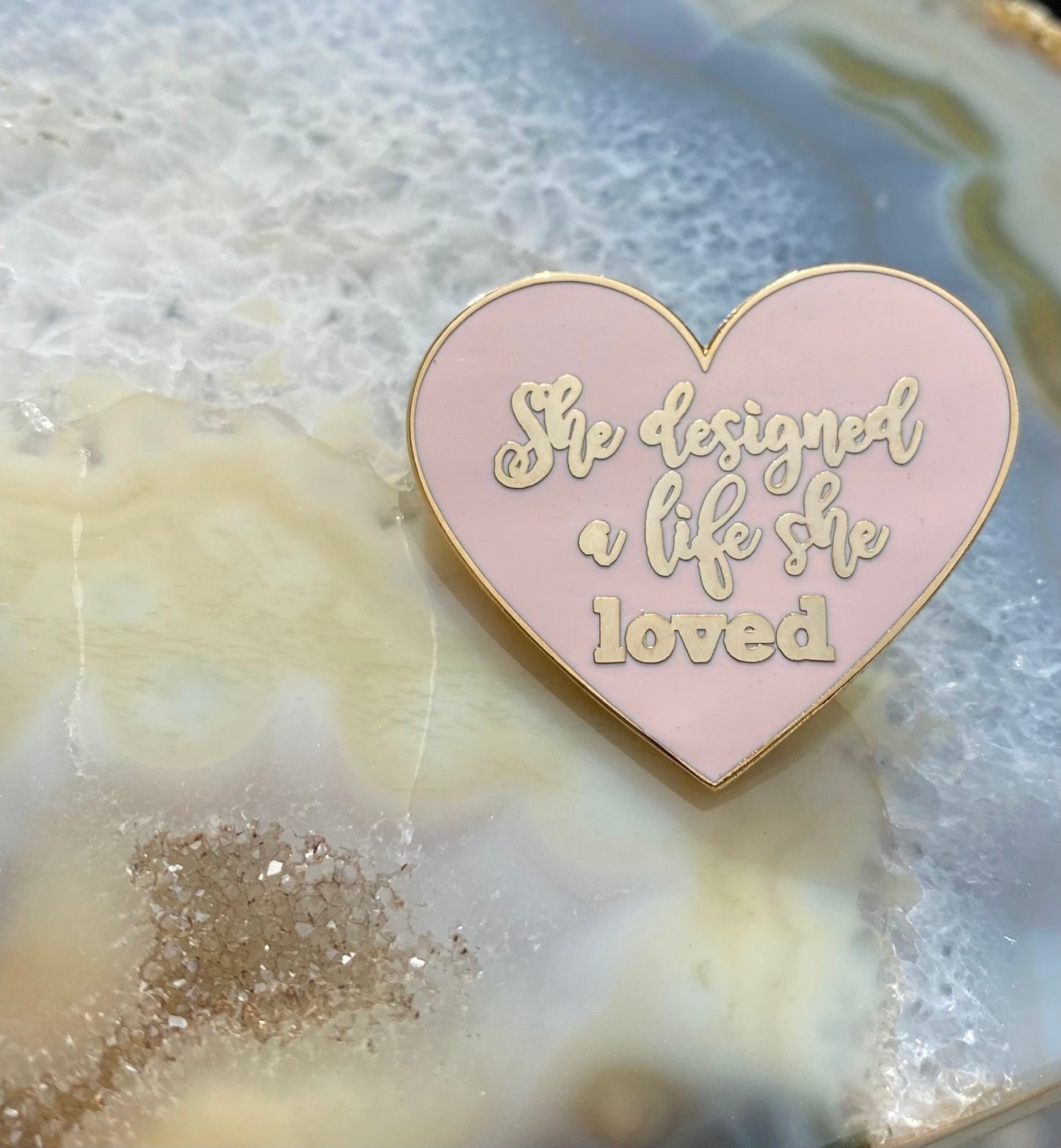 She Designed a Life She Loved Enamel Pin