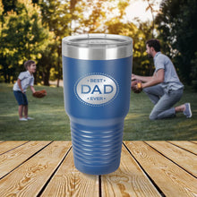 Load image into Gallery viewer, Best Dad Ever 30oz Tumbler