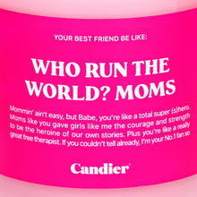 Load image into Gallery viewer, WHO RUN THE WORLD? MOMS. CANDLE