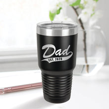 Load image into Gallery viewer, Dad Est. 30oz Tumbler