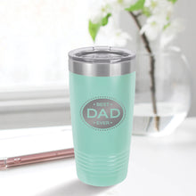 Load image into Gallery viewer, Best Dad Ever 20oz Tumbler