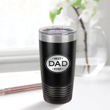 Load image into Gallery viewer, Best Dad Ever 20oz Tumbler