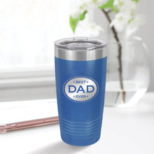 Load image into Gallery viewer, Best Dad Ever 20oz Tumbler