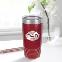Load image into Gallery viewer, Best Dad Ever 20oz Tumbler