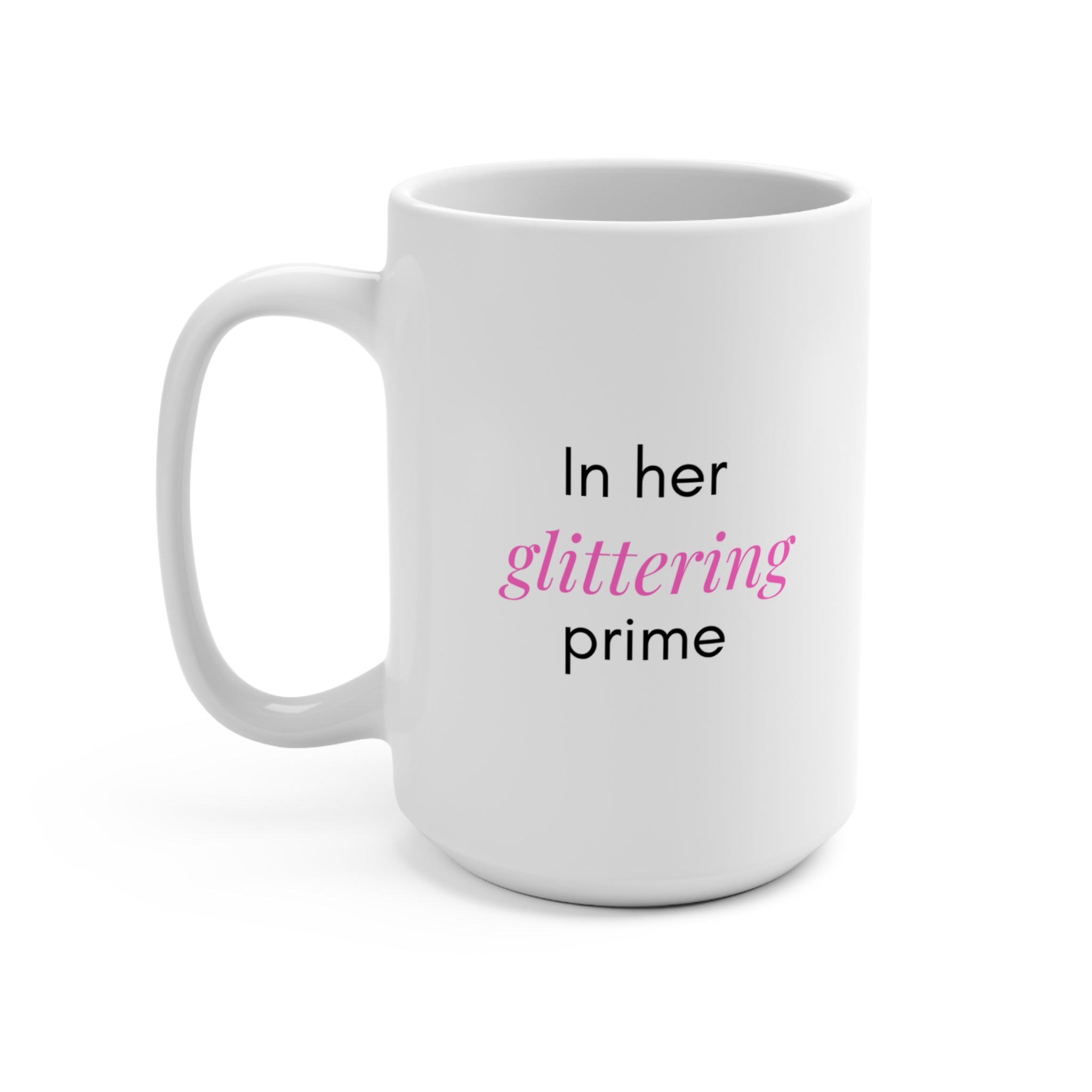 Glittering Prime - Mug 15oz