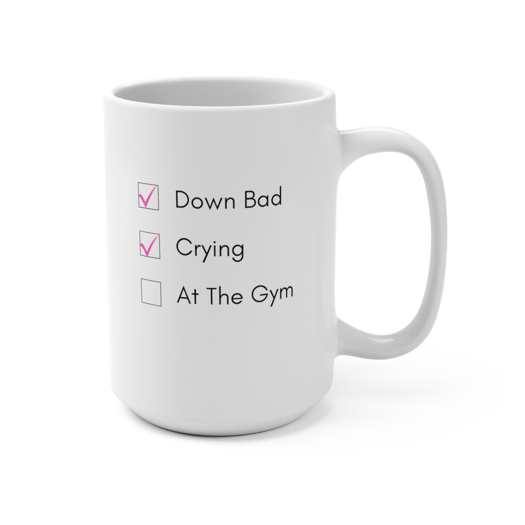 Down Bad Mug - 15oz Ceramic