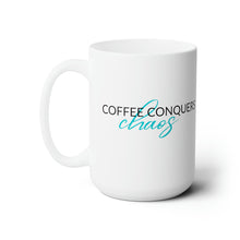 Load image into Gallery viewer, Coffee Conquers Chaos - Ceramic Mug 15oz
