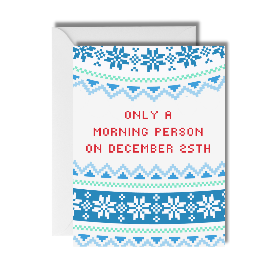 December 25 Morning Person