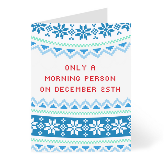 December 25 Morning Person