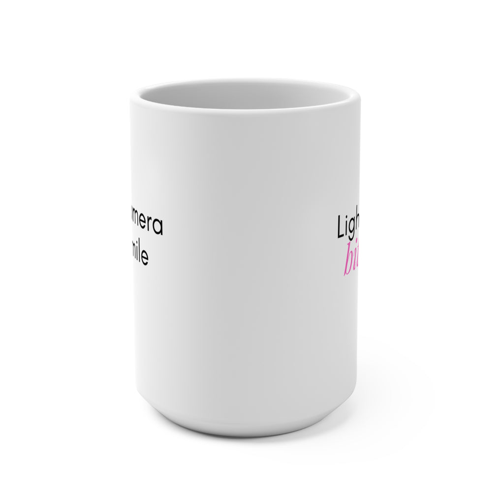 Lights, Camera, B*tch Smile - Mug 15oz