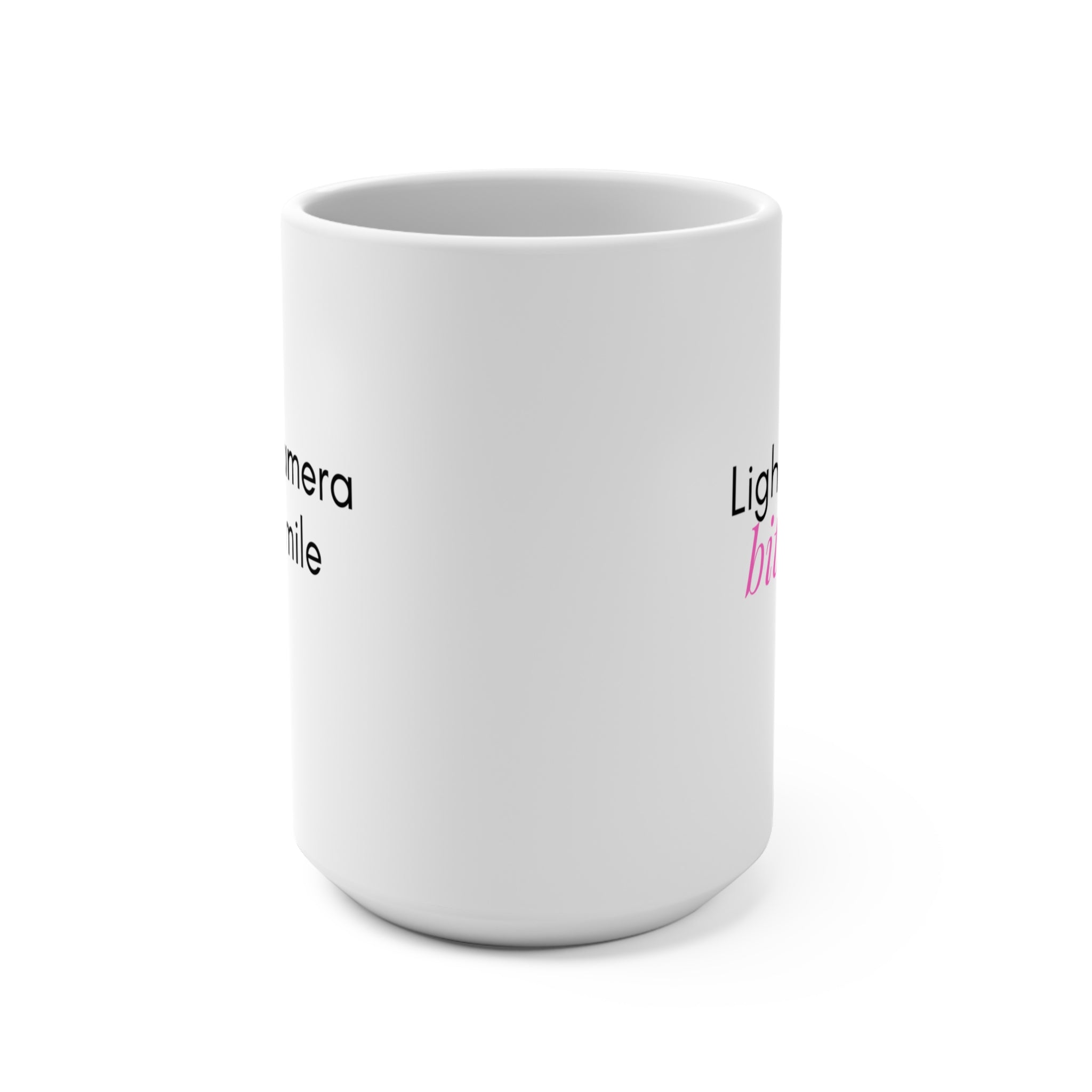 Lights, Camera, B*tch Smile - Mug 15oz