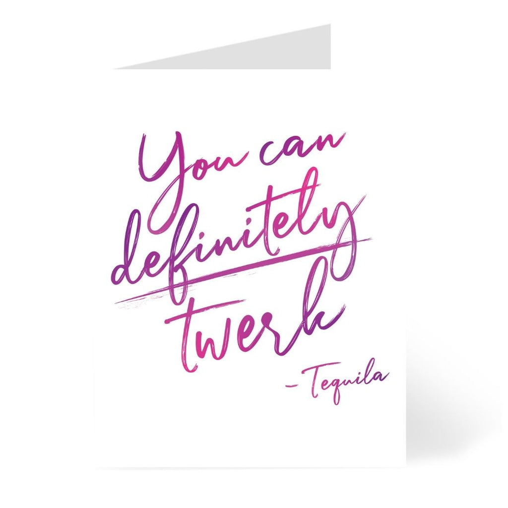 You Can Definitely Twerk