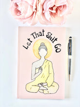 Load image into Gallery viewer, Let that Sh*t Go! Journal
