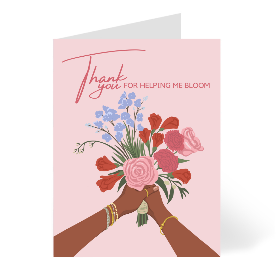 Thank You for Helping Me Bloom