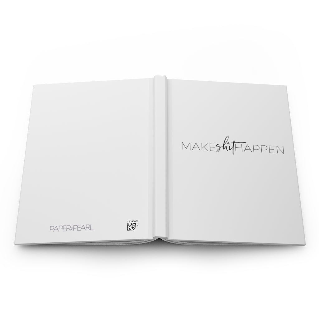 Make Shit Happen - Hardcover Journal Matte