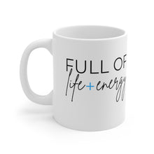 Load image into Gallery viewer, Full of Life + Energy Mug
