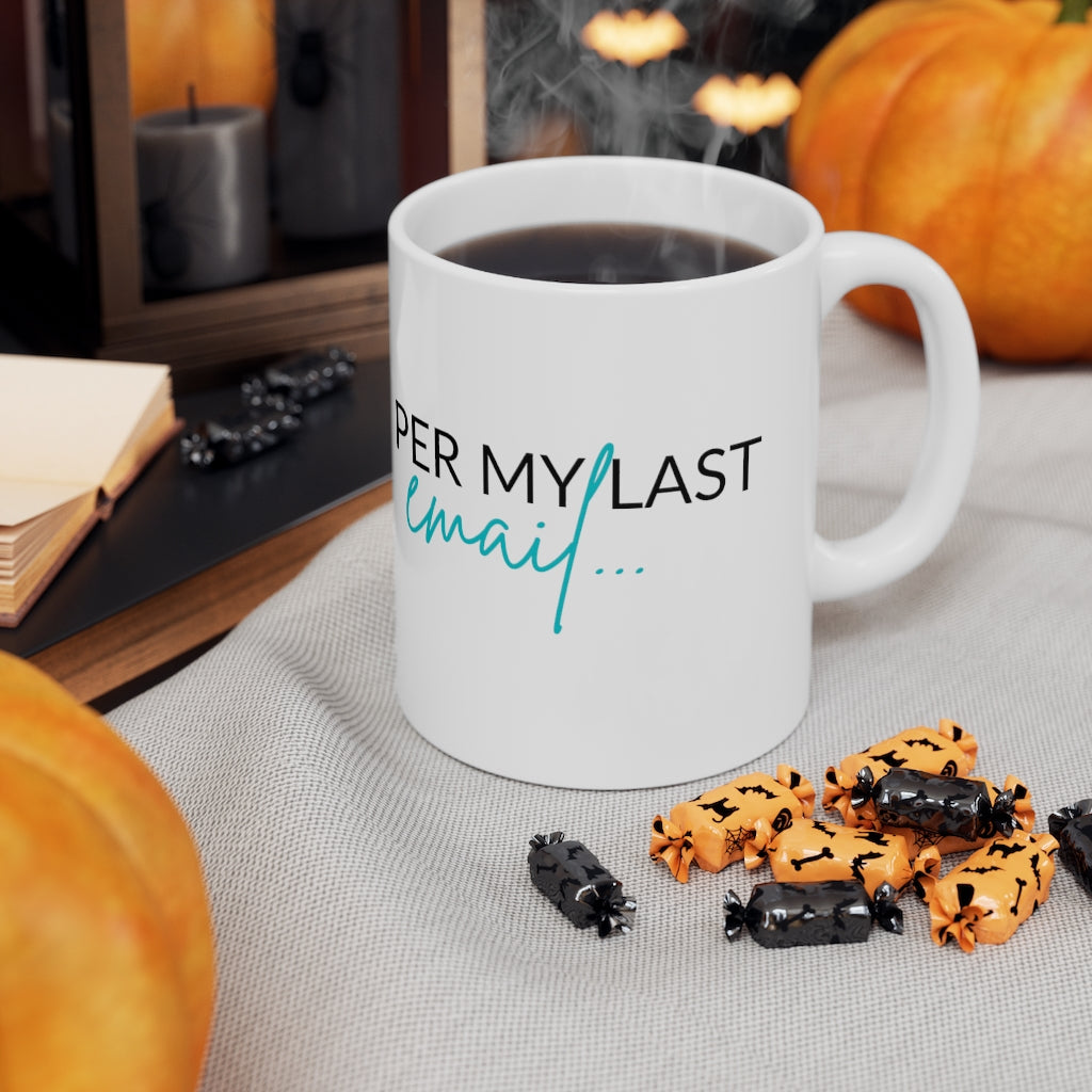 Per My Last Email Mug