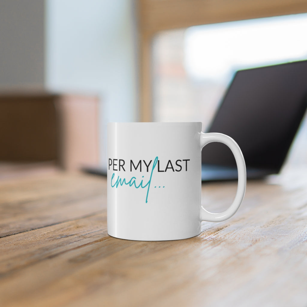 Per My Last Email Mug