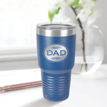 Load image into Gallery viewer, Best Dad Ever 30oz Tumbler
