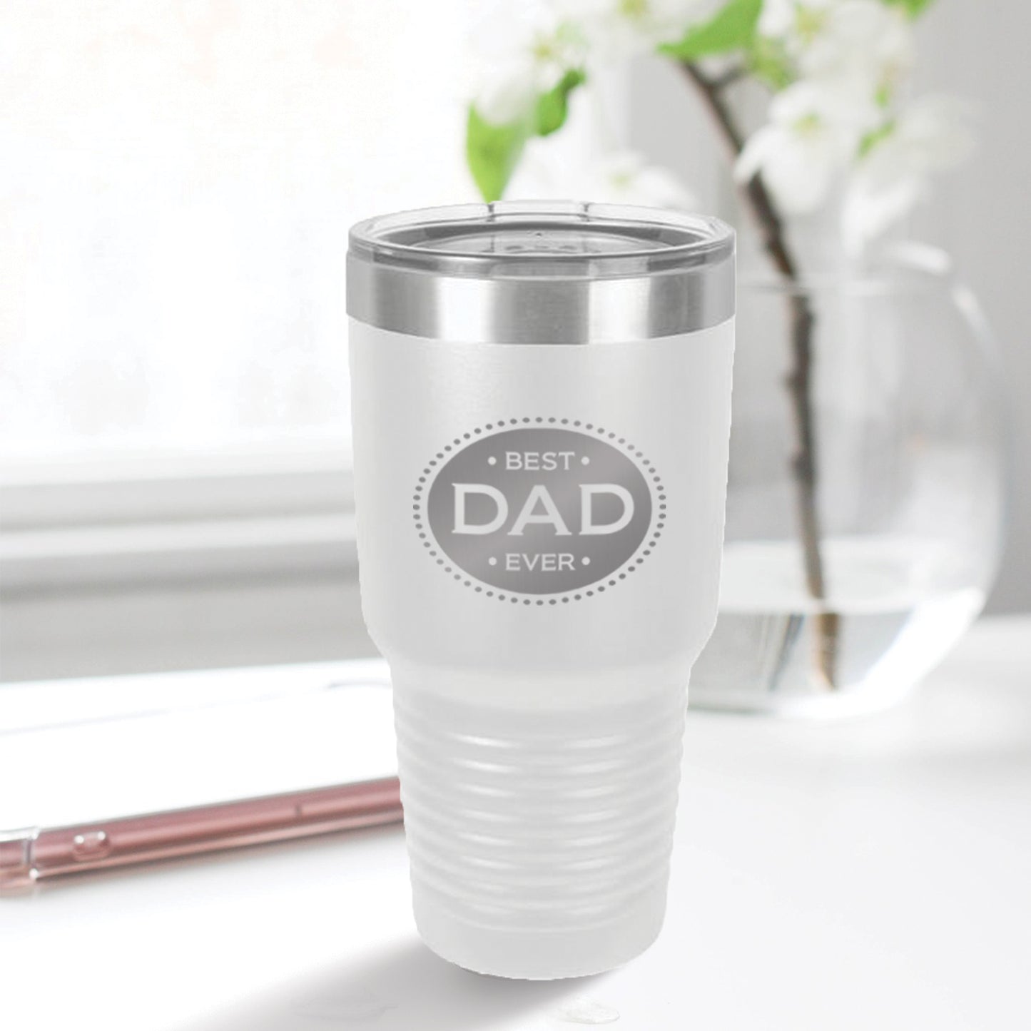 Best Dad Ever 30oz Tumbler